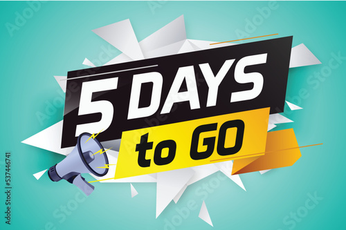 5 days to go word concept vector illustration with loudspeaker and 3d style for use landing page, template, ui, web, mobile app, poster, banner, flyer, background, gift card, coupon