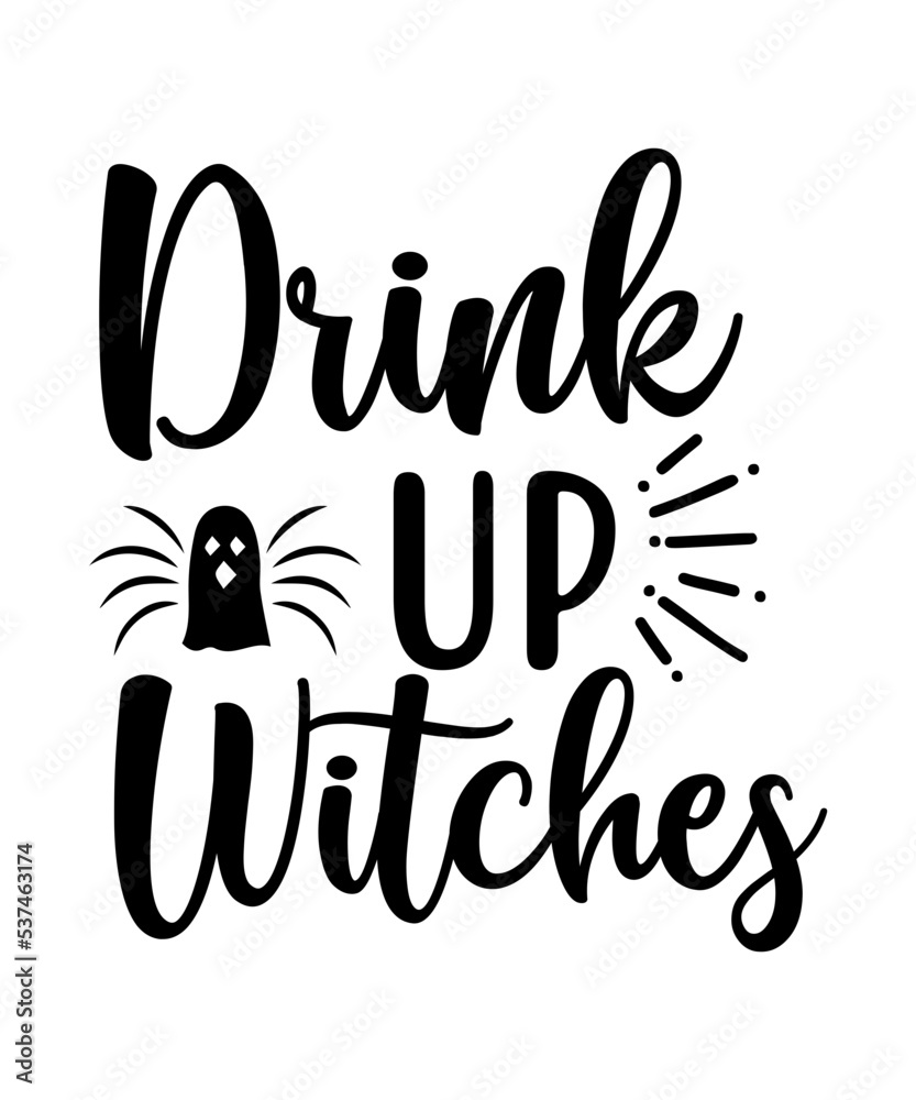 Drink up witches svg design Drink up witches svg design