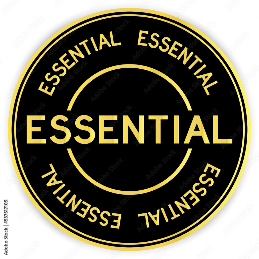 Black and gold color round label sticker with word essential on white background Black and gold color round label sticker with word essential on white background