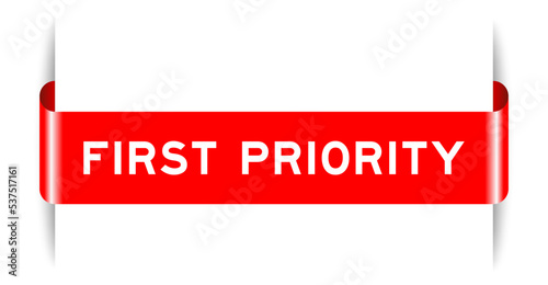 Red color inserted label banner with word first priority on white background