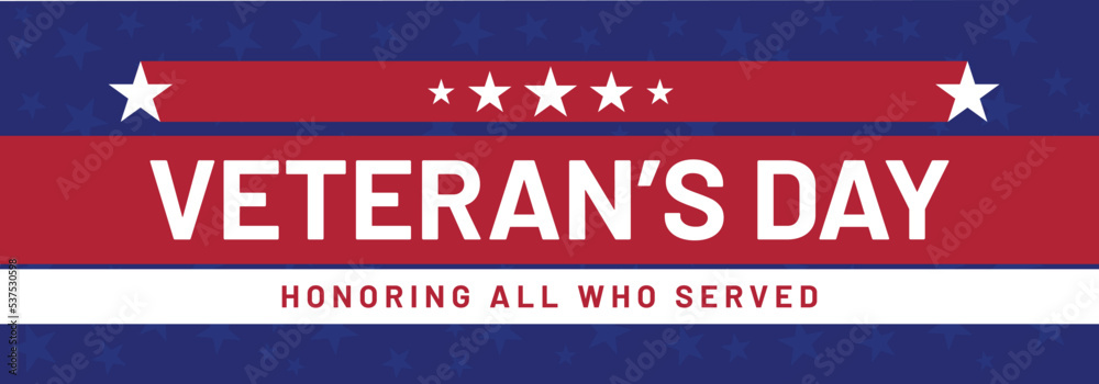 USA Veterans day background. Veteran's day banner .Honoring all who served.