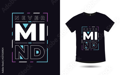 Tableau sur toile Nevermind inspirational quotes typography poster and t shirt design