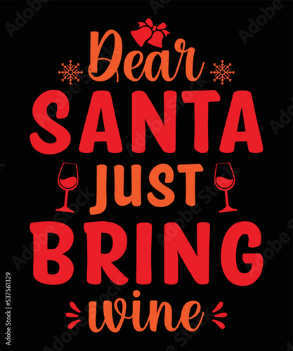 Dear Santa just bring wine
