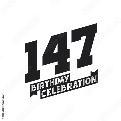 147 Birthday Celebration greetings card, 147th years birthday photo