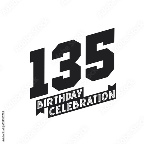 135 Birthday Celebration greetings card, 135th years birthday photo