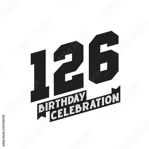 126 Birthday Celebration greetings card, 126th years birthday photo