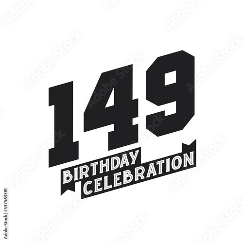 149 Birthday Celebration greetings card, 149th years birthday photo