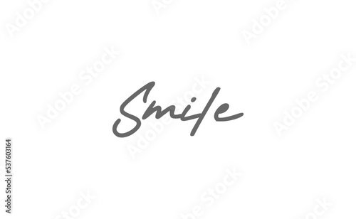 Smile text lettering, hand drawn style phrase. Positive quote.