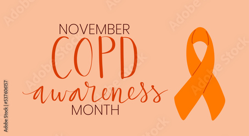 COPD chronic obstructive pulmonary disease awareness month Novermber handwritten lettering. Orange support ribbon. Web banner vector
