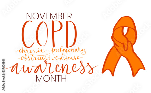 COPD chronic obstructive pulmonary disease awareness month Novermber handwritten lettering. Orange support ribbon. Web banner vector