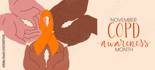 COPD chronic obstructive pulmonary disease awareness month Novermber handwritten lettering. Human hands holding orange support ribbon symbol. Web banner vector