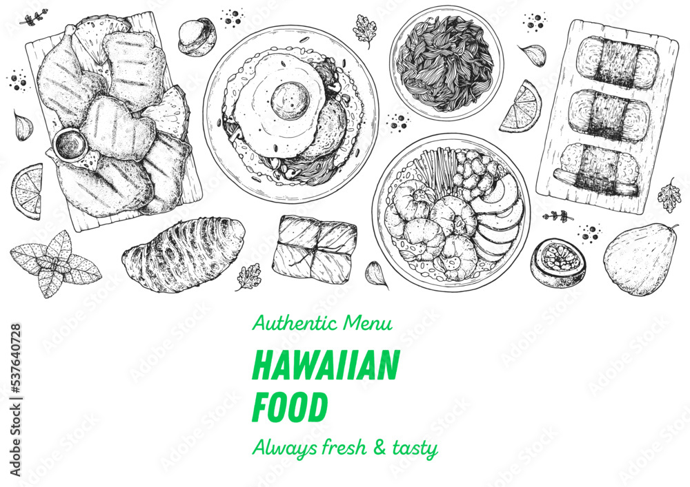 Hawaiian food top view vector illustration. Food menu design template. Hand drawn sketch. Hawaiian food menu. Vintage style. Huli Chicken, Loco Moco, Poi, Kalua Pork, Spam Musubi, Poke Bowl, Lau Lau.