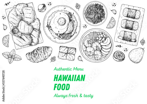 Hawaiian food top view vector illustration. Food menu design template. Hand drawn sketch. Hawaiian food menu. Vintage style. Huli Chicken  Loco Moco  Poi  Kalua Pork  Spam Musubi  Poke Bowl  Lau Lau.