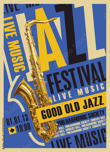 Vector poster for jazz music festival and live music concert with golden saxophone and inscriptions. Music banner, flyer, cover, invitation, ticket in retro style background