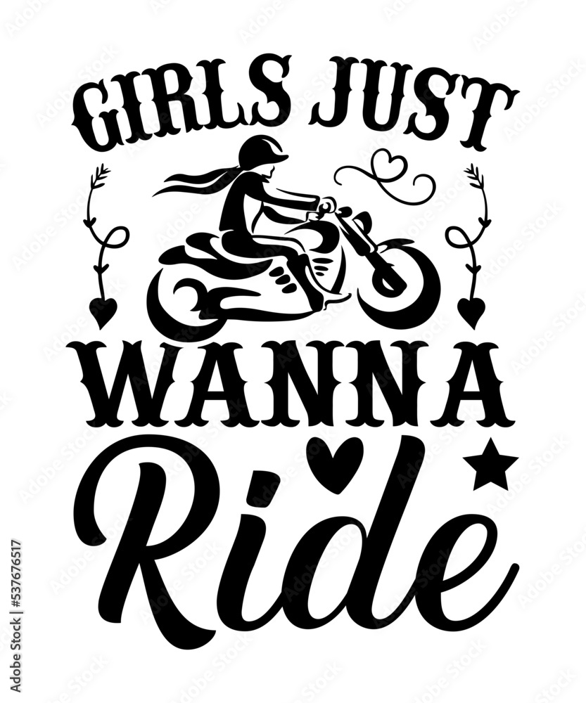 Stockvector Girls just wanna ride SVG, Motorcycle,Motorcycle t-shirt ...