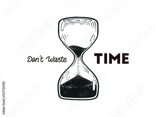 Illustration of hourglass hand drawing with a message to don't waste time