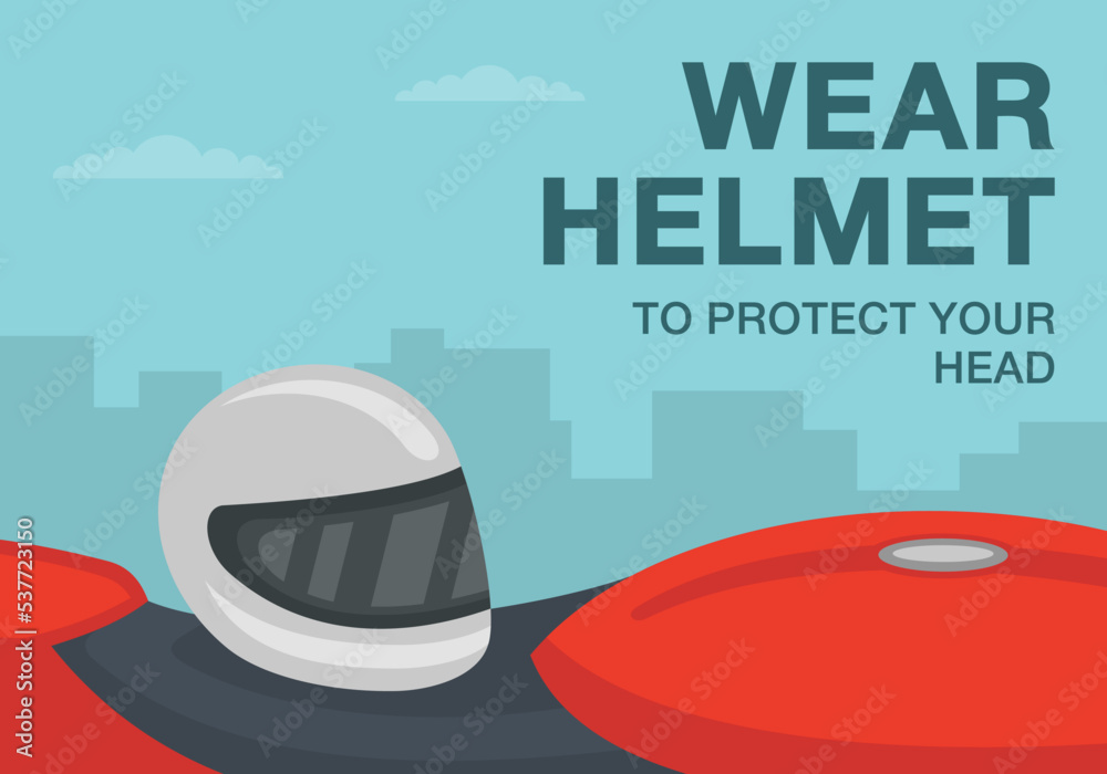 Safe motorcycle riding rules and tips. Wear helmet to protect your head