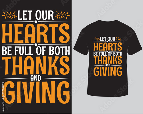 Let our hearts be full of both thanks and giving typography tshirt, Thanksgiving tshirt design, Thanksgiving quotes