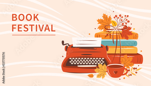 Book festival banner. Vintage typewriter, books, cup coffee or tea with autumn bright leaves. Vector illustration
