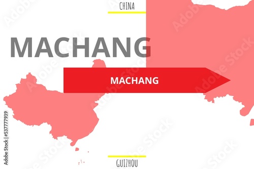 Machang: Illustration mit dem Namen der chinesischen Stadt Machang in der Provinz Guizhou photo