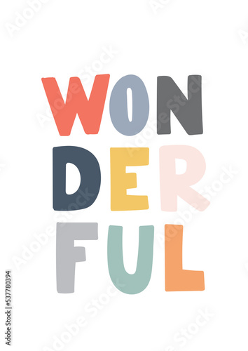 Minimal scandinavian poster for kids room - lettering wonderful with colorful fat letters isolated on transparent background