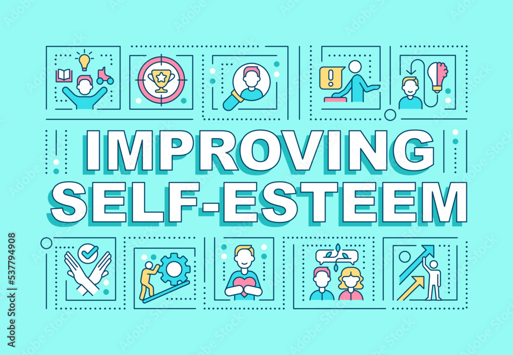 Improving self esteem word concepts turquoise banner. Mental health. Infographics with editable icons on color background. Isolated typography. Vector illustration with text. Arial-Black font used