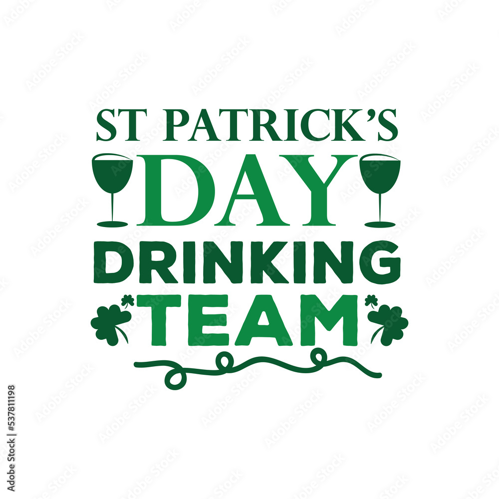 St. Patrick's Day Quotes and lettering vector T-shirt design St. Patrick's Day Quotes and lettering vector T-shirt design