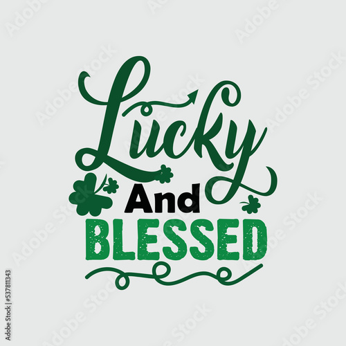 St. Patrick's Day Quotes and lettering vector T-shirt design