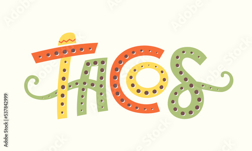 Hand drawn Taco lettering quote. Tacos with mustache. Food vector illustration t-shirt print design Isolated