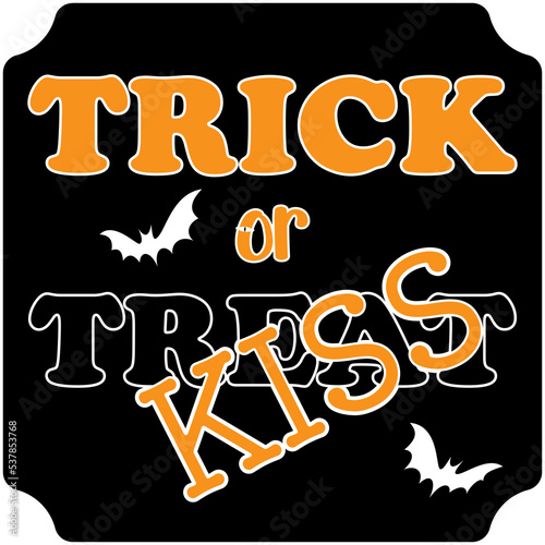 Trick or Kiss, Trick or Treat, funny Halloween theme, October Halloween scary spooky creepy season.  photo