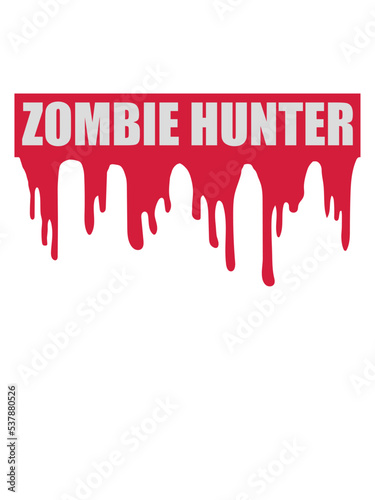 zombie hunter Halloween Zitat 