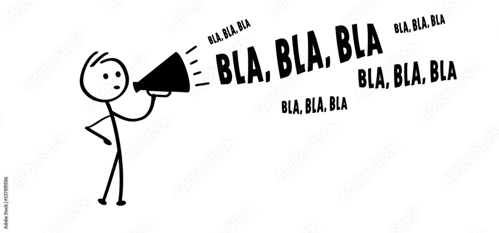 Cartoon stickman, stick figure man speakint in to the megaphone and saying bla, bla, bla orhot news or breaking news. Loudspeaker symbol. Walk or walking for protest or social media, journalism idea. Cartoon stickman, stick figure man speakint in to the megaphone and saying bla, bla, bla orhot news or breaking news. Loudspeaker symbol. Walk or walking for protest or social media, journalism idea.
