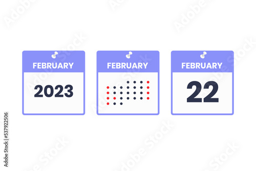 February 22 calendar design icon. 2023 calendar schedule, appointment, important date concept