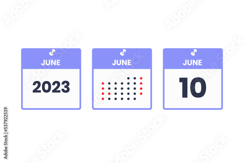 June 10 calendar design icon. 2023 calendar schedule, appointment, important date concept