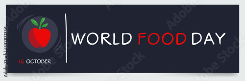 World Food Day held on 16 October.