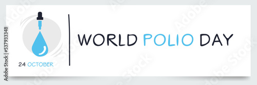 World Polio Day held on 24 October.