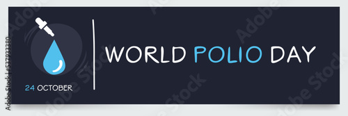 World Polio Day held on 24 October.
