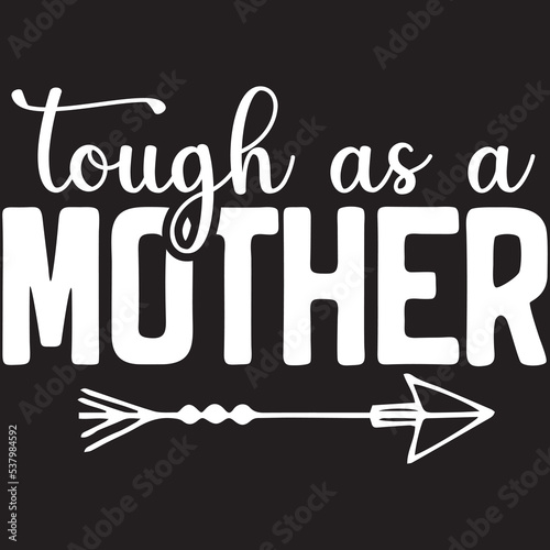 tough as a mother