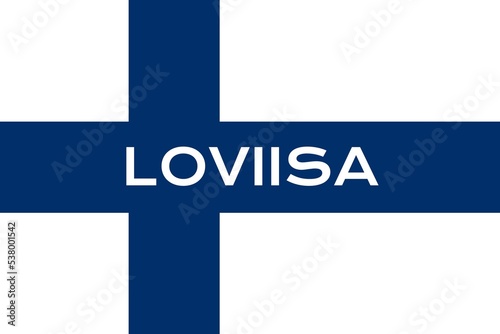 Loviisa: Name der finnischen Stadt Loviisa in der Provinz Uusimaa auf der Flagge der Republik Finnland photo