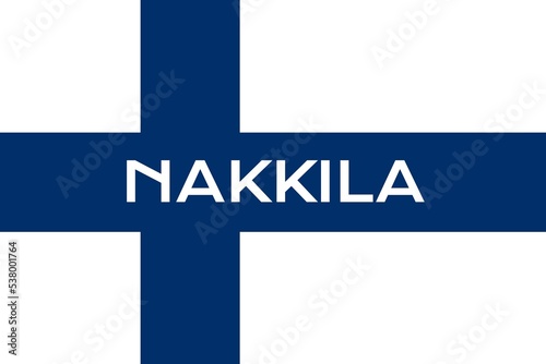 Nakkila: Name der finnischen Stadt Nakkila in der Provinz Satakunta auf der Flagge der Republik Finnland photo