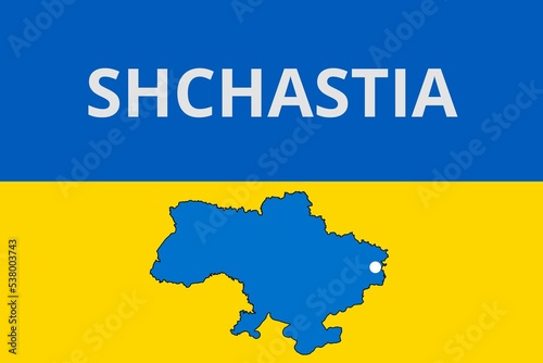 Shchastia: Illustration mit dem Namen der ukrainischen Stadt Shchastia photo