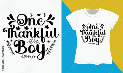 Thanksgiving SVG Cut file T-shirt Design, One thankful boy