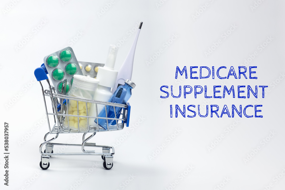 full of medicines little shopping cart and the inscription Medicare  supplement insurance on white background. In trolley there are pills,  medicines. Health insurance, pharmaceutical business concept Stock Photo |  Adobe Stock