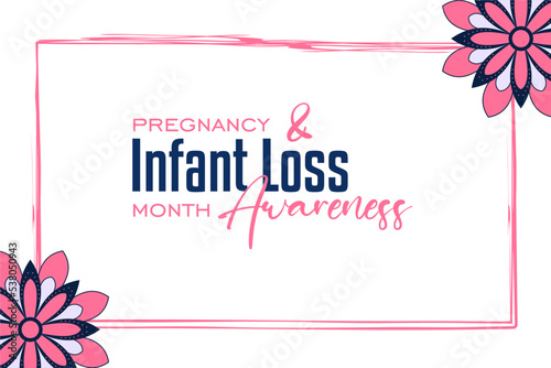 Pregnancy and Infant Loss Awareness Month