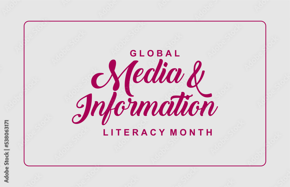 Global Media and Information Literacy Week Global Media and Information Literacy Week