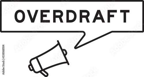 Megaphone icon with speech bubble in word overdraft on white background