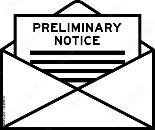 Envelope and letter sign with word preliminary notice as the headline