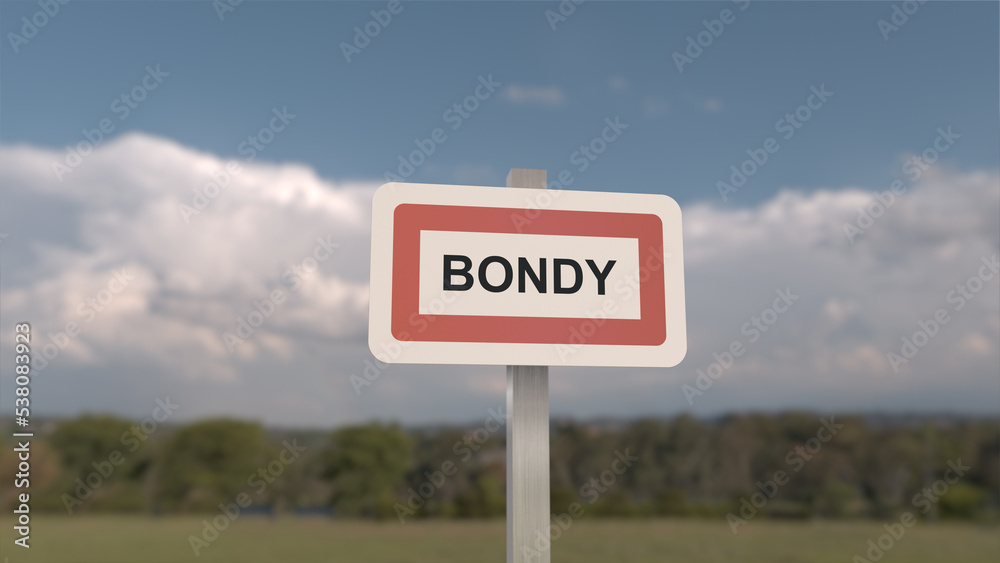 Panneau de la ville de Bondy. Entrée dans la municipalité.	
