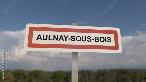 Aulnay-sous-bois, Panneau de la ville de Aulnay-sous-bois. Entrée dans la municipalité d'Aulnay.
