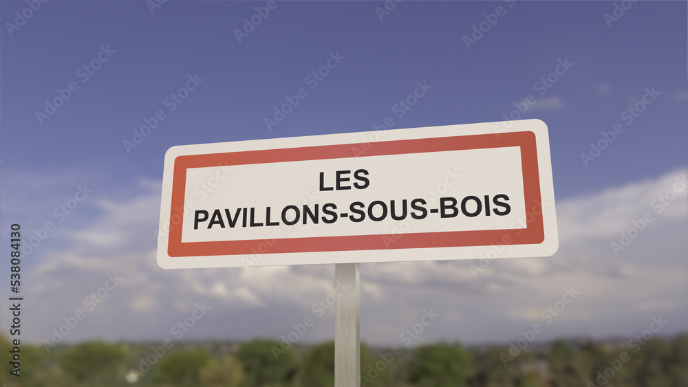 Panneau de la ville de Les Pavillons-sous-Bois. Entrée dans la municipalité.	
